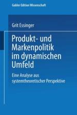 Produkt- Und Markenpolitik Im Dynamischen Umfeld af Grit Essinger