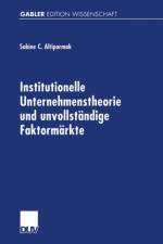 Institutionelle Unternehmenstheorie Und Unvollstandige Faktormarkte af Sabine C Altiparmak