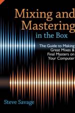 Mixing and Mastering in the Box af Steve (Instructor of Recording Arts Savage