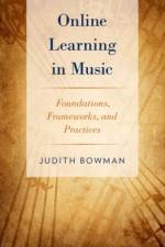 Online Learning in Music af Judith (Professor of Music Education and Music Technology Bowman
