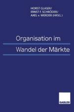Organisation Im Wandel Der Markte