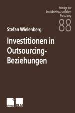 Investitionen in Outsourcing-Beziehungen af Stefan Wielenberg