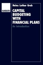 Capital Budgeting with Financial Plans