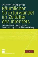 Raumlicher Strukturwandel Im Zeitalter Des Internets