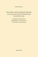 Eine Mathematisch-Statistische Methode Zur Untersuchung Der Verfasserfrage Literarischer Texte af Dieter Wickmann