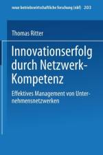 Innovationserfolg Durch Netzwerk-Kompetenz af Dr (Copenhagen Business School) Ritter