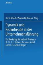 Dynamik Und Risikofreude in Der Unternehmensfuhrung