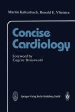 Concise Cardiology af Martin Kaltenbach
