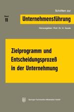 Zielprogramm Und Entscheidungsprozess in Der Unternehmung af Prof Dr H Jacob