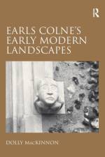 Earls Colne's Early Modern Landscapes af Dolly MacKinnon