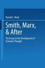 Smith, Marx, & After af Ronald Lindley Meek