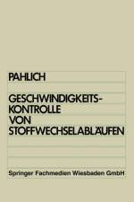 Prinzipien Der Geschwindigkeitskontrolle Von Stoffwechselablaufen af Edwin Pahlich