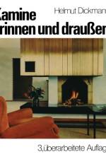 Kamine Drinnen Und Draussen af Helmut Dickmann