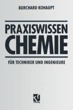 Praxiswissen Chemie Fur Techniker Und Ingenieure af Burchard Kohaupt