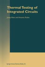 Thermal Testing of Integrated Circuits af Antonio Rubio