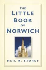 The Little Book of Norwich af Neil R Storey