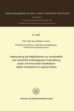 Untersuchung Der Moeglichkeiten Zur Wirtschaftlich Und Verkehrlich Befriedigenden Verknupfung Dreier Sich Kreuzender Autobahnen Mittels Verteilerkreis in Eigener Ebene af Gunther Krumm