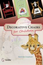 Creating Decorative Chairs for Children af Sammie Crawford