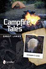 Campfire Tales Great Lakes af Christopher Larsen