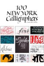 100 New York Calligraphers af Cynthia Dantzic