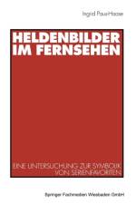 Heldenbilder Im Fernsehen af Ingrid Paus-Haase