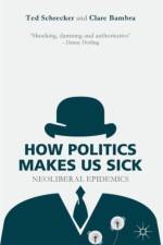 How Politics Makes Us Sick af T. Schrecker