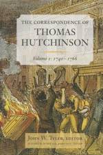 The Correspondence of Thomas Hutchinson