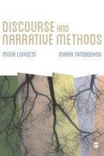 Discourse and Narrative Methods af Mona Livholts