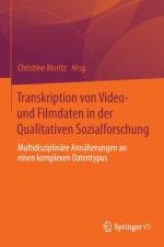 Transkription Von Video- Und Filmdaten in Der Qualitativen Sozialforschung