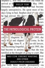 The Pathological Protein af Philip Yam