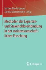 Methoden Der Experten- Und Stakeholdereinbindung in Der Sozialwissenschaftlichen Forschung