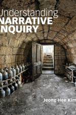 Understanding Narrative Inquiry af Jeong-Hee Kim