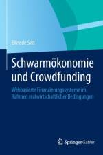 Schwarmoekonomie Und Crowdfunding af Elfriede Sixt