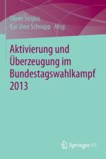Aktivierung und UEberzeugung im Bundestagswahlkampf 2013