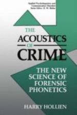 The Acoustics of Crime af Harry Hollien