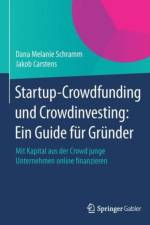 Startup-Crowdfunding Und Crowdinvesting: Ein Guide Fur Grunder af Dana Melanie Schramm