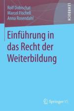 Einfuhrung in Das Recht Der Weiterbildung af Rolf Dobischat