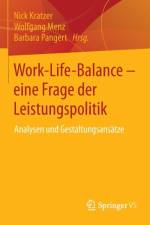 Work-Life-Balance - Eine Frage Der Leistungspolitik
