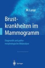 Brustkrankheiten Im Mammogramm af Marton Lanyi