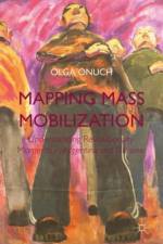 Mapping Mass Mobilization af O. Onuch