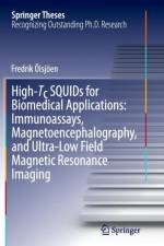 High-Tc SQUIDs for Biomedical Applications: Immunoassays, Magnetoencephalography, and Ultra-Low Field Magnetic Resonance Imaging af Fredrik OEisjoeen