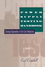Power Supply Testing Handbook af Earl Crandall
