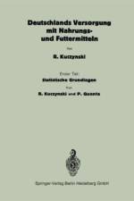 Deutschlands Versorgung mit Nahrungs- und Futtermitteln af R. Kuczynski