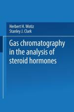 Gas Chromatography in the Analysis of Steroid Hormones af Stanley J. Clark