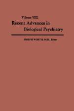 Recent Advances in Biological Psychiatry af Joseph Wortis