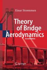 Theory of Bridge Aerodynamics af Einar Strommen