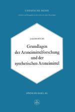 Grundlagen Der Arzneimittelforschung Und Der Synthetischen Arzneimittel af J Buchi