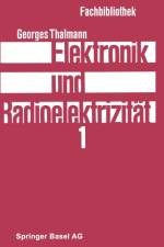 Elektronik Und Radioelektrizitat af Georges Thalmann