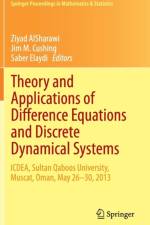 Theory and Applications of Difference Equations and Discrete Dynamical Systems
