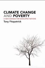 Climate Change and Poverty af Tony (School of Sociology and Social Policy Fitzpatrick